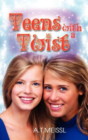 Libro Teens with a Twist A. T. Meissl