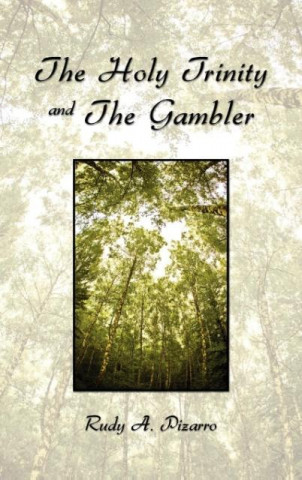 Книга The Holy Trinity and the Gambler Rudy Pizarro