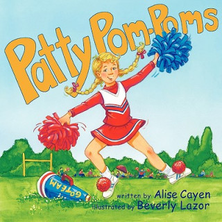 Książka Patty Pom-Poms Alise Cayen