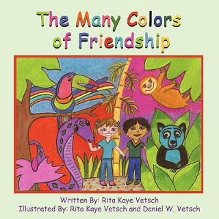 Kniha Many Colors of Friendship Rita Kaye Vetsch