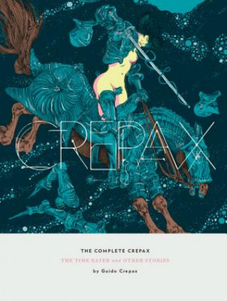 Kniha Complete Crepax Guido Crepax