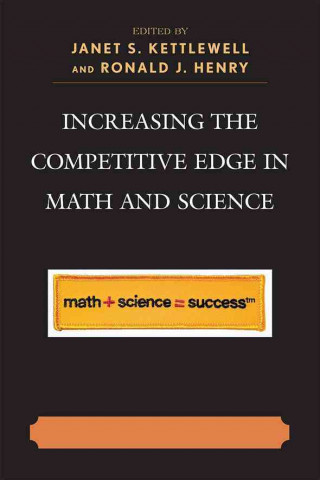 Könyv Increasing the Competitive Edge in Math and Science Janet S. Kettlewell