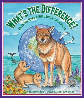 Carte What's the Difference?: An Endangered Animal Subtraction Story Suzanne Slade