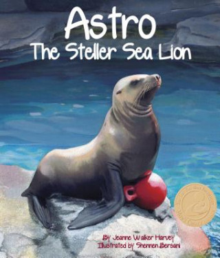 Kniha Astro: The Steller Sea Lion Jeanne Walker Harvey