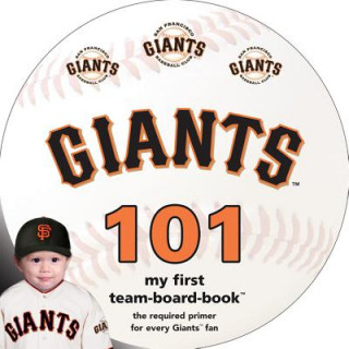 Kniha San Francisco Giants 101 Brad M. Epstein