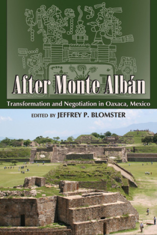 Könyv After Monte Alban Jeffrey P. Blomster