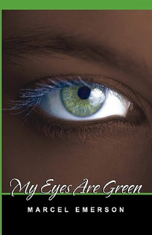 Knjiga My Eyes Are Green Marcel Emerson