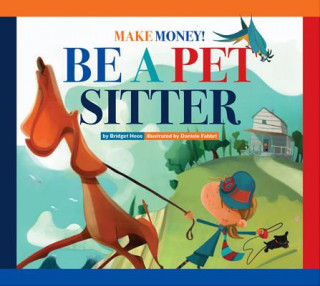 Knjiga Make Money! Be a Pet Sitter Bridget Heos