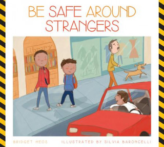 Kniha Be Safe Around Strangers Bridget Heos