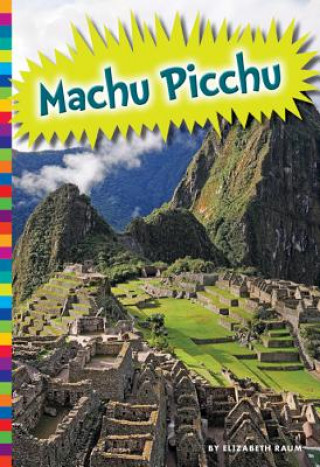 Knjiga Machu Picchu Elizabeth Raum