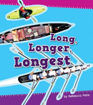 Buch Long, Longer, Longest Rebecca Felix