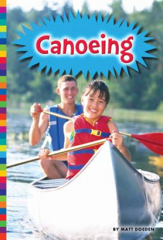 Könyv Canoeing Matt Doeden