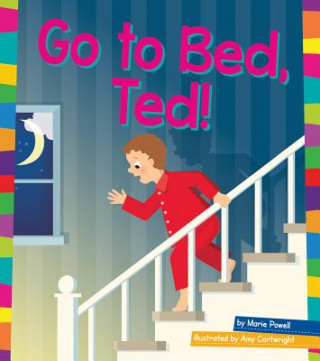 Könyv Go to Bed, Ted! Marie Powell