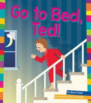 Book Go to Bed, Ted! Marie Powell