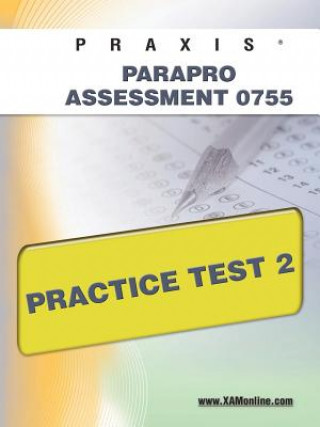 Książka Praxis Parapro Assessment 0755 Practice Test 2 Sharon Wynne