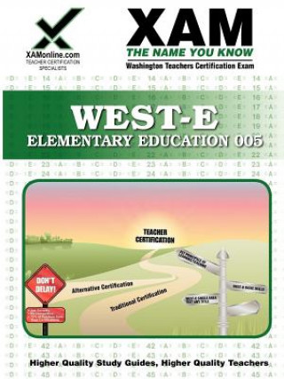 Libro West-E Elementary Education 005: Teacher Certification Exam Sharon Wynne