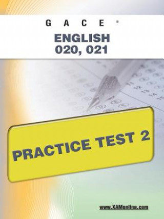 Carte Gace English 020, 021 Practice Test 2 Sharon Wynne