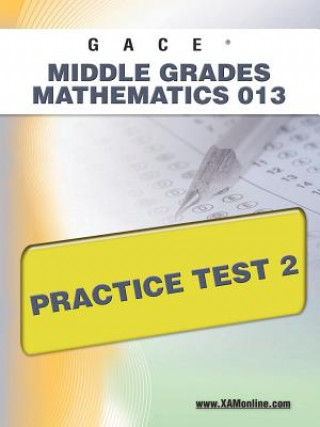Knjiga Gace Middle Grades Mathematics 013 Practice Test 2 Sharon Wynne