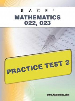 Kniha Gace Mathematics 022, 023 Practice Test 2 Sharon Wynne