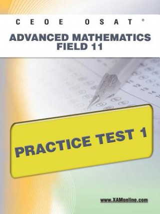Kniha Ceoe Osat Advanced Mathematics Field 11 Practice Test 1 Sharon Wynne