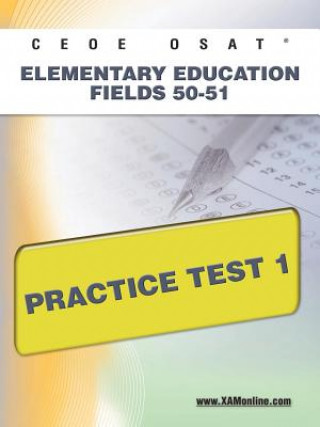 Knjiga Ceoe Osat Elementary Education Fields 50-51 Practice Test 1 Sharon Wynne