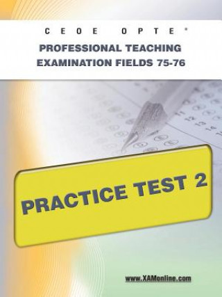 Könyv Ceoe Opte Oklahoma Professional Teaching Examination Fields 75-76 Practice Test 2 Sharon Wynne