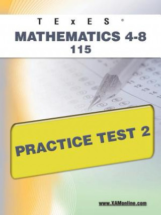 Kniha Texes Mathematics 4-8 115 Practice Test 2 Sharon Wynne