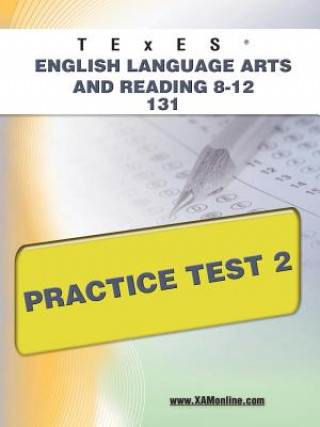 Книга Texes English Language Arts and Reading 8-12 131 Practice Test 2 Sharon Wynne