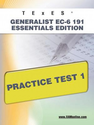 Książka Texes Generalist EC-6 191 Essentials Edition Practice Test 1 Sharon Wynne