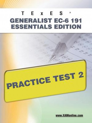 Carte Texes Generalist EC-6 191 Essentials Edition Practice Test 2 Sharon Wynne