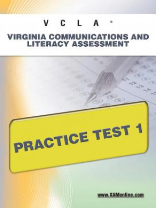 Könyv Vcla Virginia Communication and Literacy Assessment Practice Test 1 Sharon Wynne