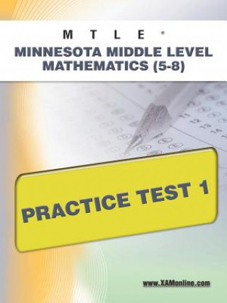 Kniha Mtle Minnesota Middle Level Mathematics (5-8) Practice Test 1 Sharon Wynne