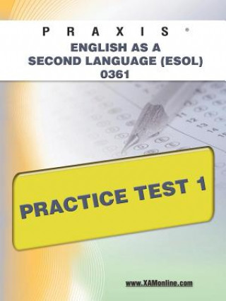 Książka Praxis English as a Second Language (ESOL) 0361 Practice Test 1 Sharon A. Wynne