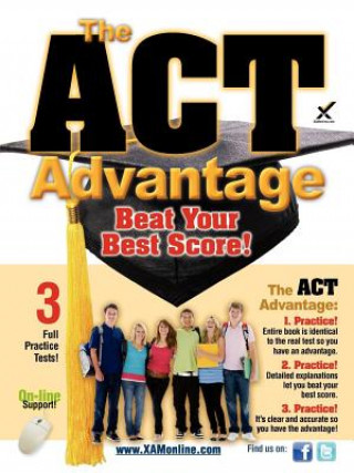 Carte The ACT Advantage: Beat Your Best Score! Sharon A. Wynne