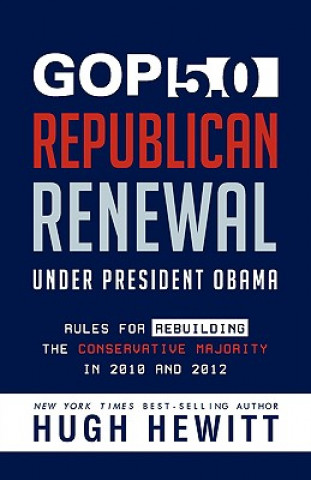 Carte GOP 5.0: Republican Renewal Under President Obama Hugh Hewitt