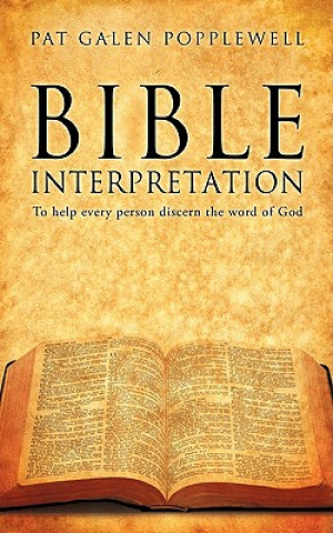 Kniha Bible Interpretation Pat Galen Popplewell