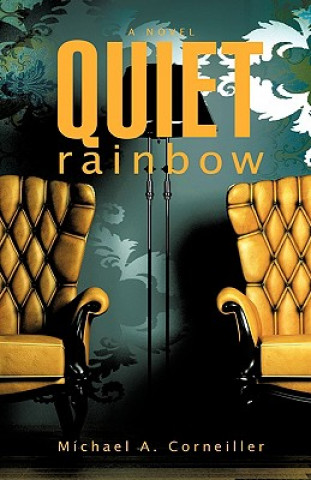 Książka Quiet Rainbow Michael A. Corneiller