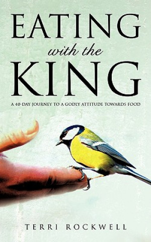 Könyv Eating with the King Terri Rockwell
