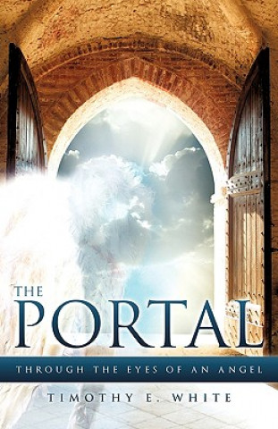 Книга The Portal Timothy E. White