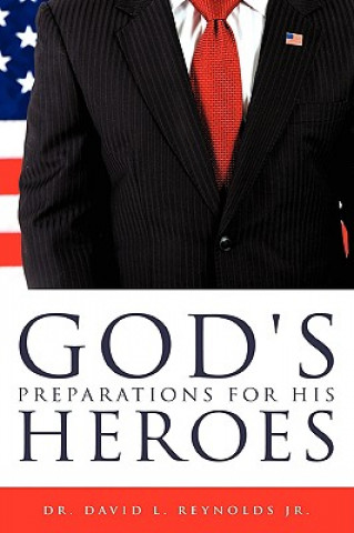 Libro God's Preparations for His Heroes David L. Reynolds