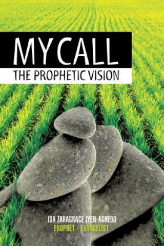 Книга My Call: The Prophetic Vision Zaragrace Aghedo