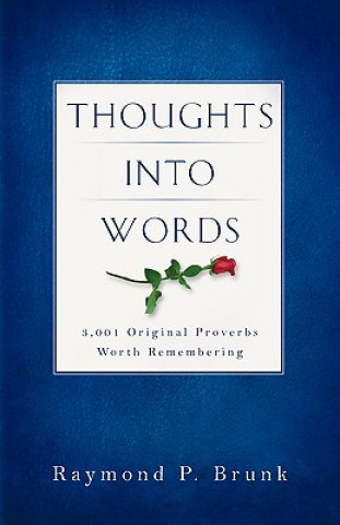 Könyv Thoughts Into Words Raymond P. Brunk