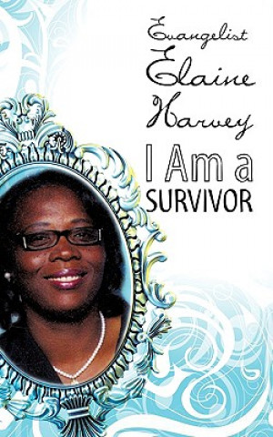 Carte I Am a Survivor Evangelist Elaine Harvey