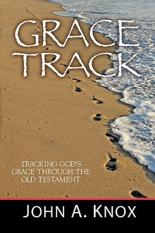 Knjiga Grace Track John A. Knox