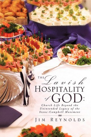 Könyv The Lavish Hospitality of God Jim Reynolds