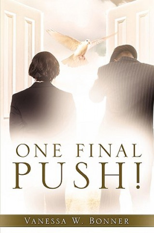 Livre One Final Push! Vanessa W. Bonner