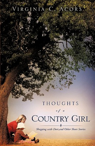 Kniha Thoughts of a Country Girl Virginia C. Acors