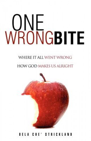 Knjiga One Wrong Bite Bela C. Strickland
