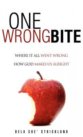 Knjiga One Wrong Bite Bela C. Strickland