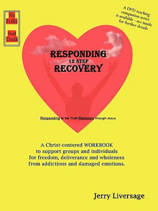 Könyv Responding 12-Step Recovery Jerry J. Liversage